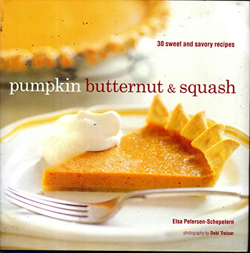 Pumpkin Butternut & Squash (9781841721040) by Petersen-Schepelern, Elsa
