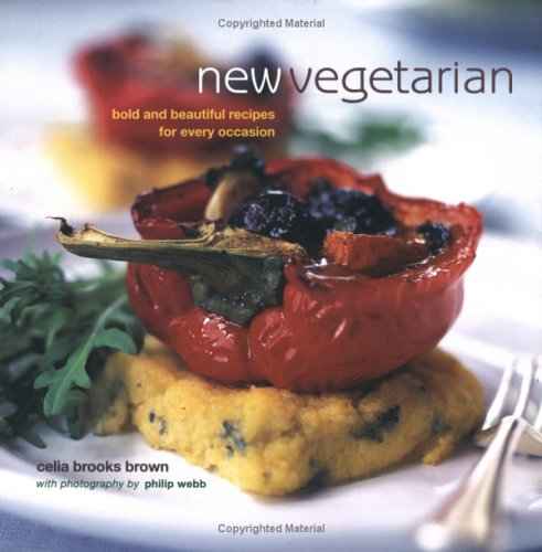 Beispielbild fr New Vegetarian: Bold and Beautiful Recipes for Every Occasion zum Verkauf von HPB-Emerald