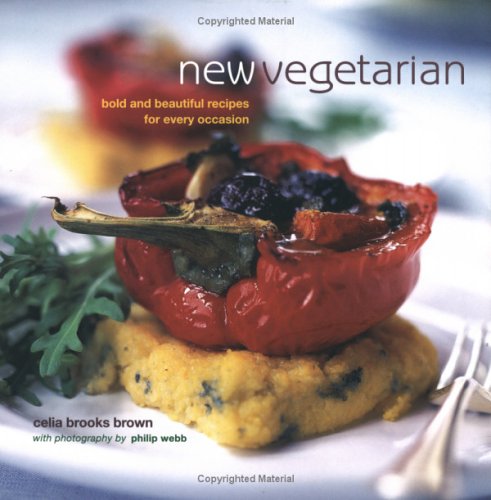 9781841721521: New Vegetarian: Bold and Beautiful Recipes for Every Occasion