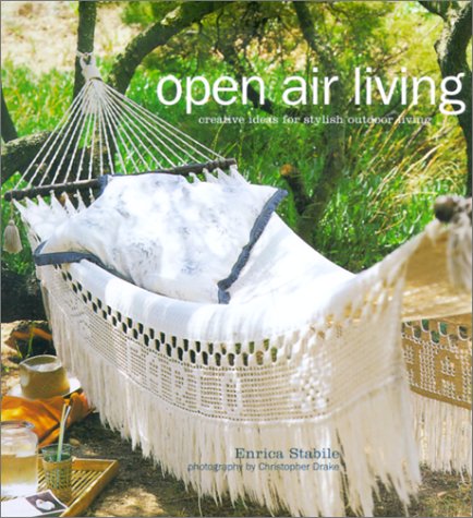 Stock image for Open Air Living: Creative Ideas for Stylish Outdoor Living for sale by HPB-Ruby