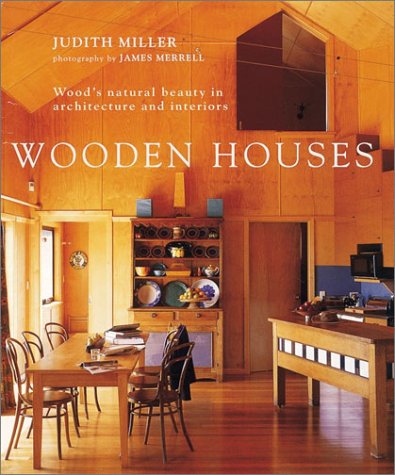 9781841721750: Wooden Houses: Wood's Natural Beauty in Architecture and Interiors