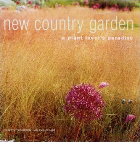9781841721835: New Country Garden: A Plant Lover's Paradise