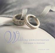 Imagen de archivo de Wedding Anniversaries from Paper to Diamond a la venta por WorldofBooks