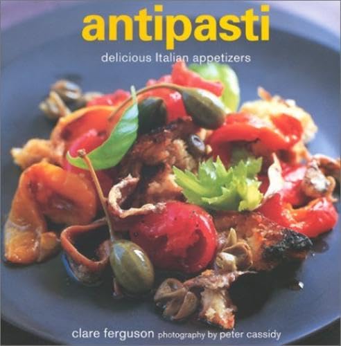 Beispielbild fr Antipasti: Delicious Italian First Courses zum Verkauf von Half Price Books Inc.