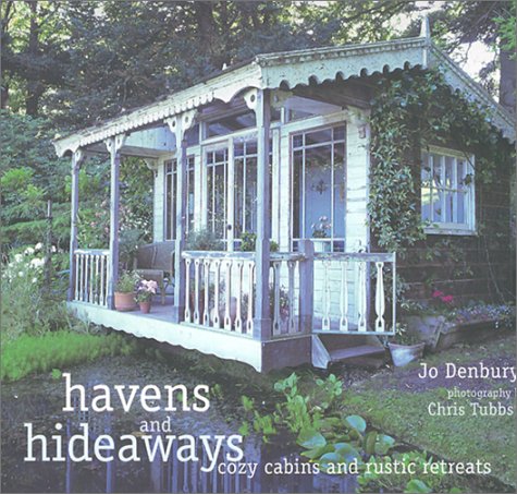 Havens and Hideaways: Cozy Cabins and Rustic Retreats