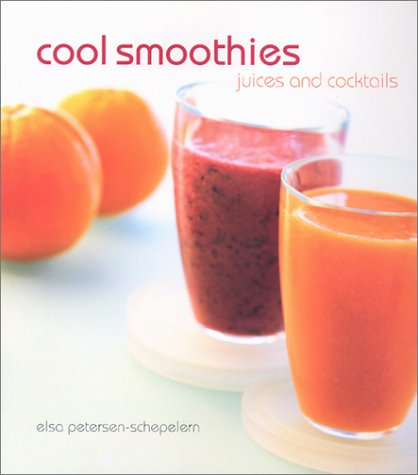 Stock image for Cool Smoothies: Juices and Cocktails for sale by Front Cover Books