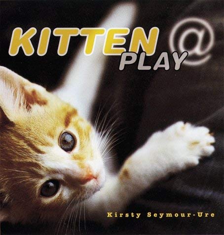 Stock image for Kitten @ Play for sale by Goldstone Books