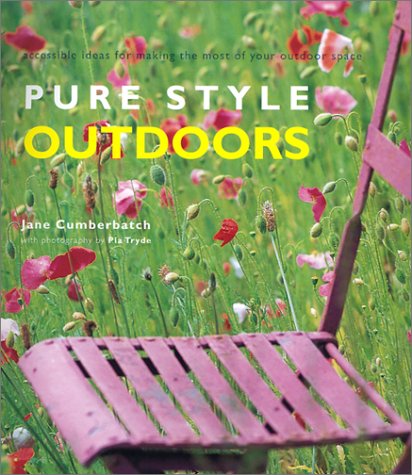Imagen de archivo de Pure Style Outdoors : Accessible Ideas for Making the Most of Your Outdoor Space a la venta por Better World Books: West