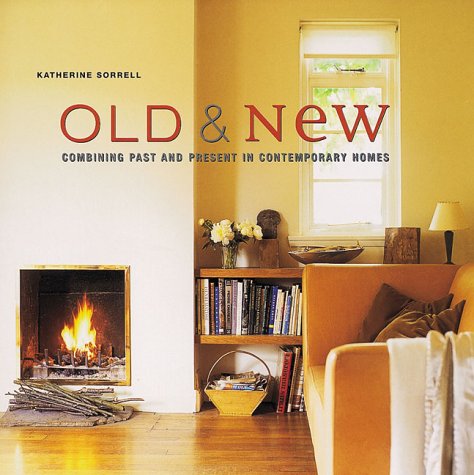 9781841723174: Old and New: Combining Past and Present in Contemporary Homes