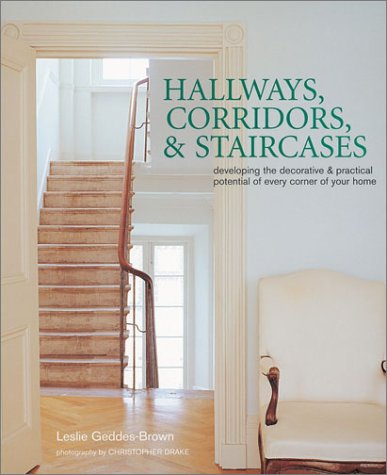 Beispielbild fr Hallways, Corridors, and Staircases: Developing the Decorative & Practical Potential of Every Part of Your Home zum Verkauf von SecondSale