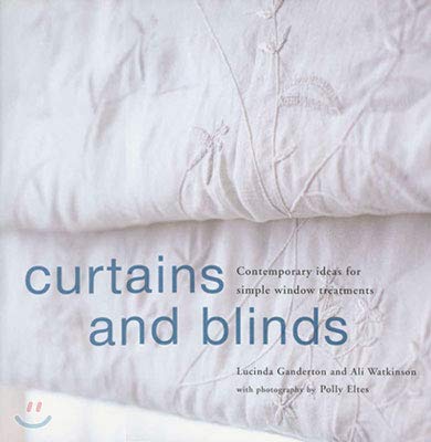 Stock image for Curtains and Blinds: Contemporary Ideas for Simple Window Treatments for sale by WorldofBooks