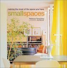 Beispielbild fr Smallspaces: Making the Most of the Space You Have zum Verkauf von HPB-Diamond