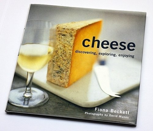 Beispielbild fr Cheese: Discovering, Exploring, Enjoying zum Verkauf von WorldofBooks