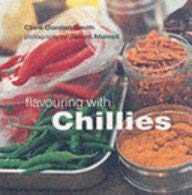 9781841724447: Flavouring with Chillies