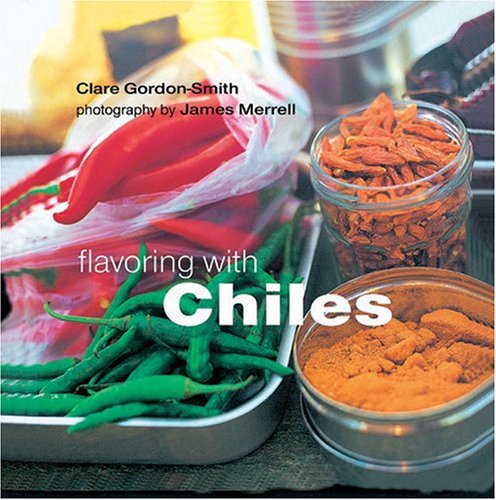 Stock image for Flavoring With Chiles for sale by Pomfret Street Books