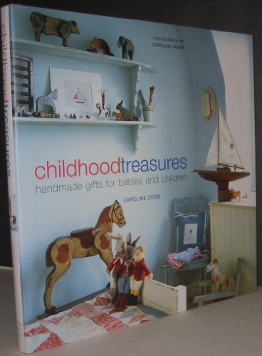 9781841724782: Childhood Treasures: Handmade Gifts for Babies and Children