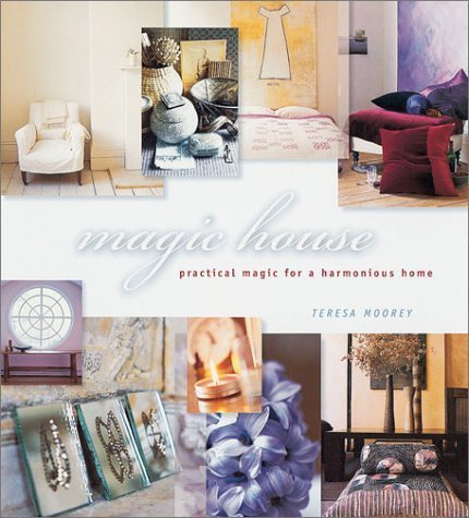 Beispielbild fr Magic House: Practical Magic for a Harmonious Home zum Verkauf von Green Street Books