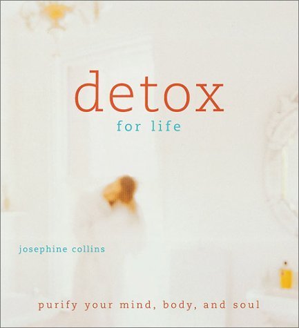 Beispielbild fr Detox For Life Detox Your Mind, Body, Relationships, And Home zum Verkauf von Willis Monie-Books, ABAA