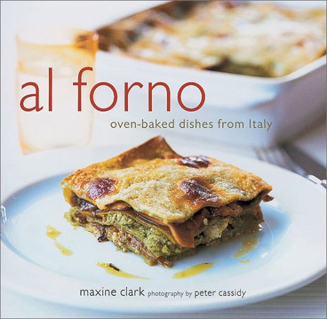 9781841725000: Al Forno: Oven-Baked Dishes from Italy