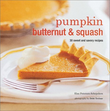 9781841725277: Pumpkin, Butternut & Squash: 30 Sweet and Savory Recipes