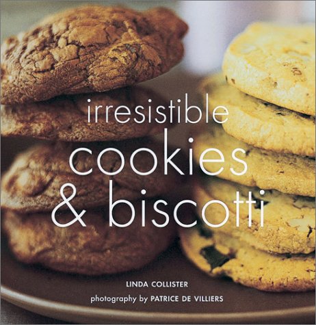 Beispielbild fr Irresistible Cookies and Biscotti zum Verkauf von Better World Books