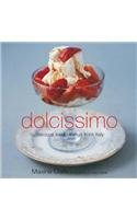 Stock image for Dolcissimo: Delicious Sweet Dishes from Italy for sale by WorldofBooks