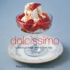 Imagen de archivo de Dolcissimo: Delicious Sweet Things from Italy a la venta por Wonder Book