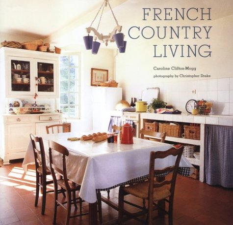 Stock image for French Country Living for sale by SecondSale