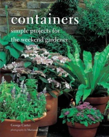 Beispielbild fr Containers: Simple Projects for the Weekend Gardener zum Verkauf von WorldofBooks