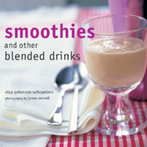 Beispielbild fr Smoothies and Other Blended Drinks zum Verkauf von WorldofBooks