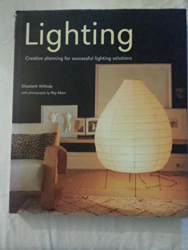 Imagen de archivo de Lighting : Creative Planning for Successful Lighting Solutions a la venta por Better World Books