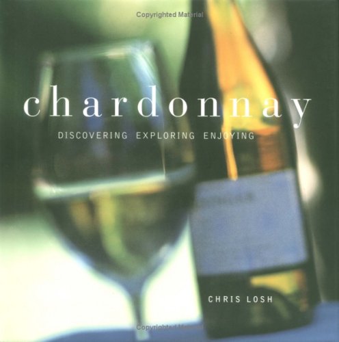 Chardonnay - Discovering Exploring Enjoying