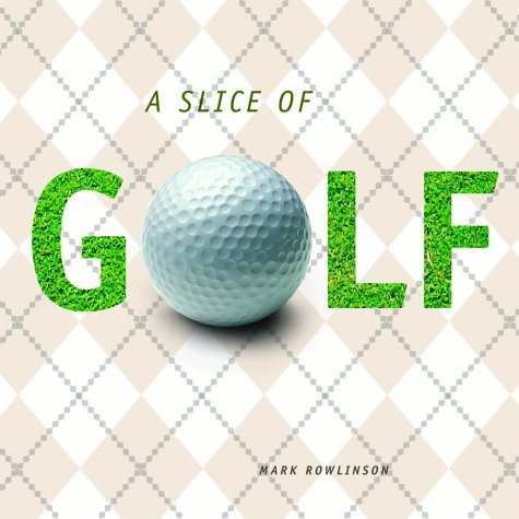 Beispielbild fr A Slice of Golf zum Verkauf von AwesomeBooks