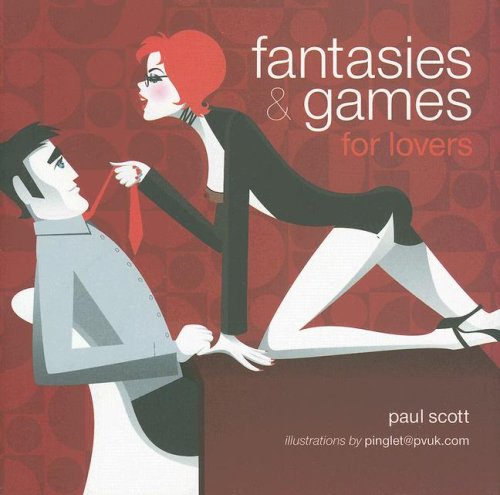 Fantasies & Games For Lovers (9781841727905) by Scott, Paul