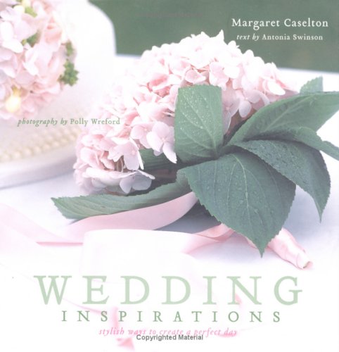 9781841727929: Wedding Inspirations: Stylish Ways To Create A Perfect Day
