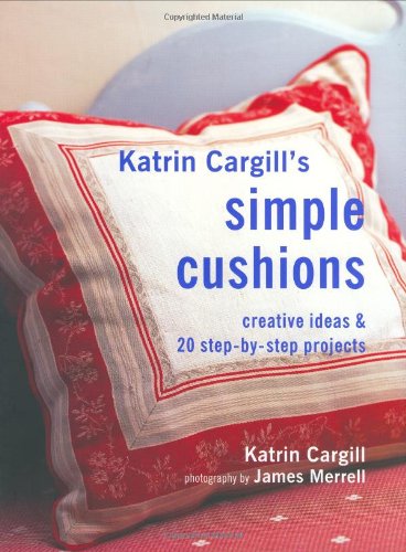 9781841727950: Katrin Cargill's Simple Cushions (Soft Furnishing Workbooks S.)