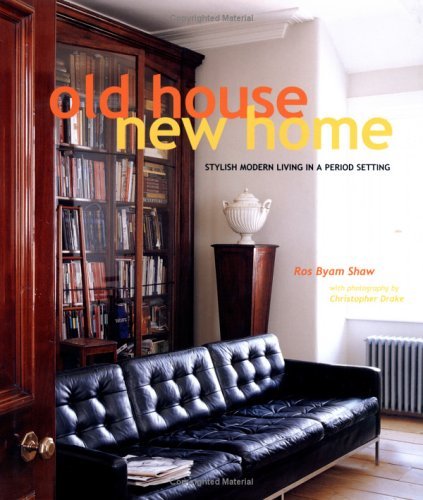 Beispielbild fr Old House New Home: Stylish Modern Living in a Period Setting zum Verkauf von WorldofBooks