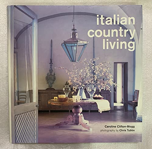 Beispielbild fr Italian Country Living zum Verkauf von Better World Books