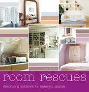 Beispielbild fr Room Rescues: Decorating Solutions for Awkward Spaces zum Verkauf von WorldofBooks