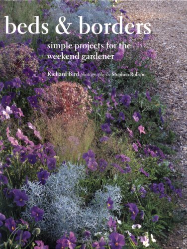 Beispielbild fr Beds and Borders: Simple Projects for the Weekend Gardener zum Verkauf von WorldofBooks