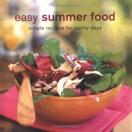 Stock image for Easy Summer Food : Simple Recipes for Sunny Days for sale by Better World Books