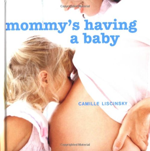 Stock image for Mommy's Having a Baby: A Special Book for Mommy's First Child for sale by ThriftBooks-Dallas