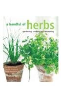 Beispielbild fr A Handful of Herbs: Gardening, Decorating, Cooking (Compacts) zum Verkauf von Reuseabook