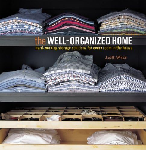 9781841729367: The Well-Organized Home: Hard-Working Storage Solutions for Every Room in the House