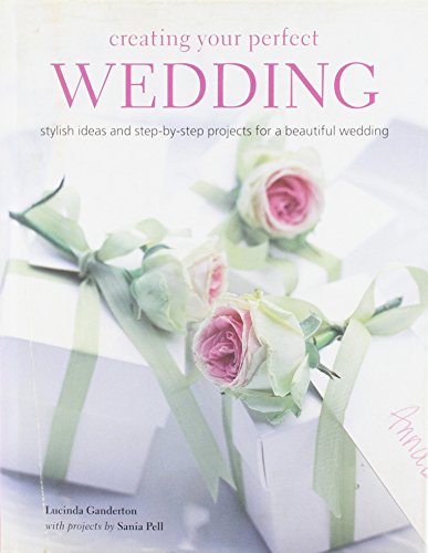 Stock image for Creating Your Perfect Wedding for sale by The Book Spot