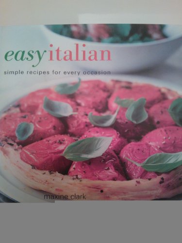 9781841729497: Easy italian: simple recipes for every occasion