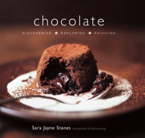 Beispielbild fr Chocolate: Discovering, Exploring, Enjoying zum Verkauf von Reuseabook