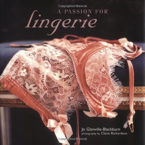 Imagen de archivo de A Passion For Lingerie a la venta por HPB-Ruby