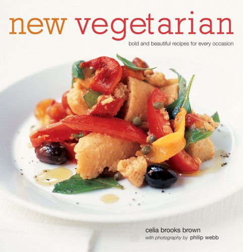 Beispielbild fr New Vegetarian : Bold and Beautiful Recipes for Every Occasion zum Verkauf von Better World Books