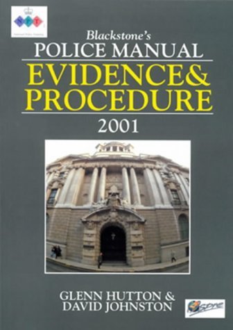 Evidence and Procedure: 2001 (Blackstone's Police Manuals) (9781841740836) by Hutton; Johnston
